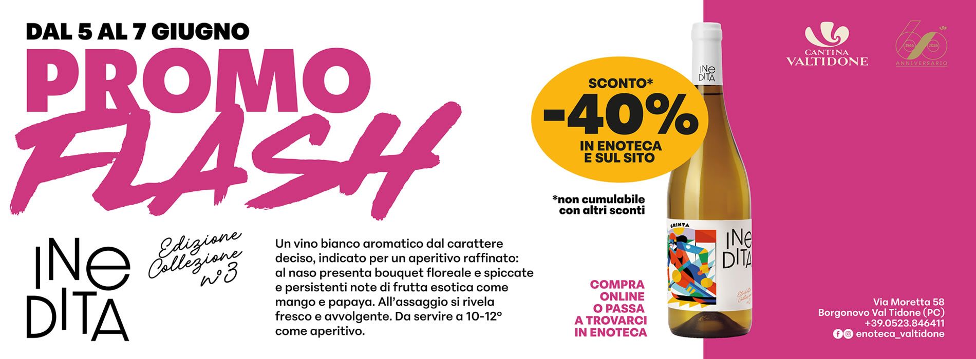 Promo Flash Cantina Valtidone: sconto 40% su vino bianco "Ine Dita". Offerta valida dal 5 al 7 Giugno. Acquista online o in enoteca.