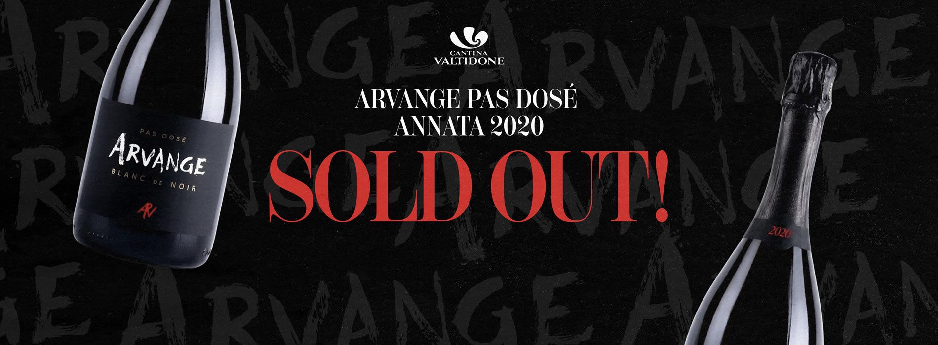 Bottiglie di Arvange Pas Dosé annata 2020 esaurite, con scritta rossa SOLD OUT su sfondo nero e logo Cantina Valtidone.