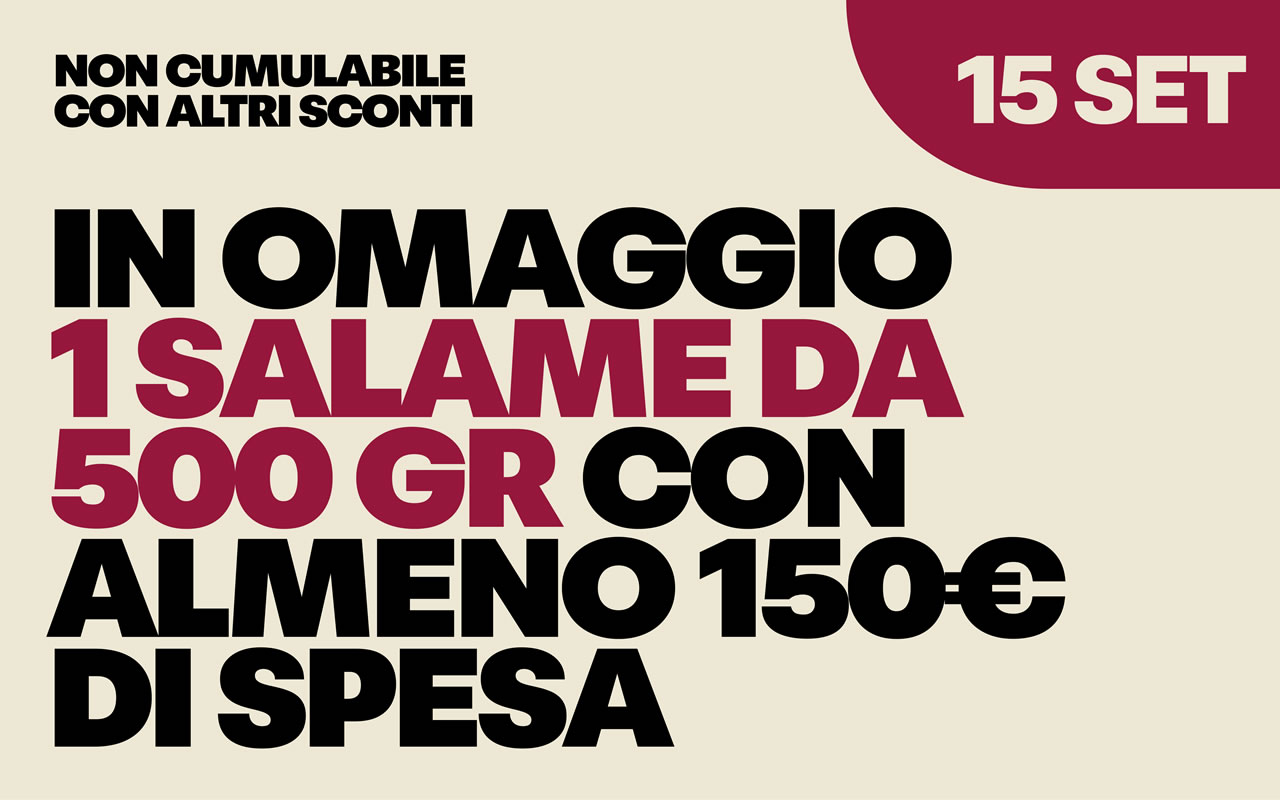 cantina-valtidone-promo-15-set Annuncio promozionale del 15 SET che regala un salame da 500 gr su una spesa minima di 150 euro, con testo nero su sfondo crema.