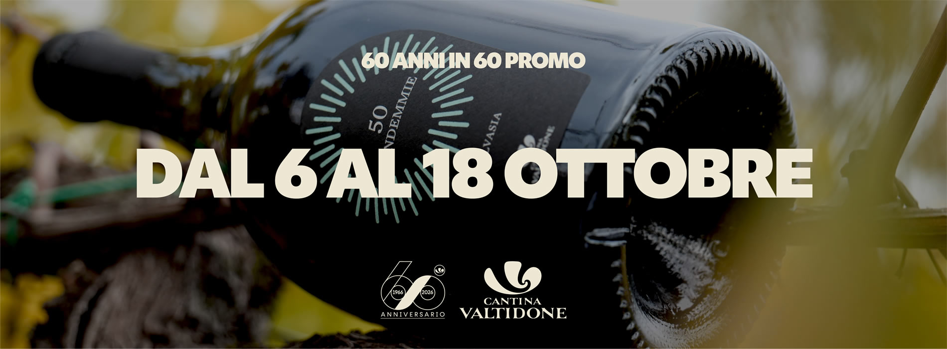 Bottiglia di vino in primo piano con testo 60 anni in 60 promo e date dal 6 al 18 ottobre, loghi anniversario e Cantina Valtidone.