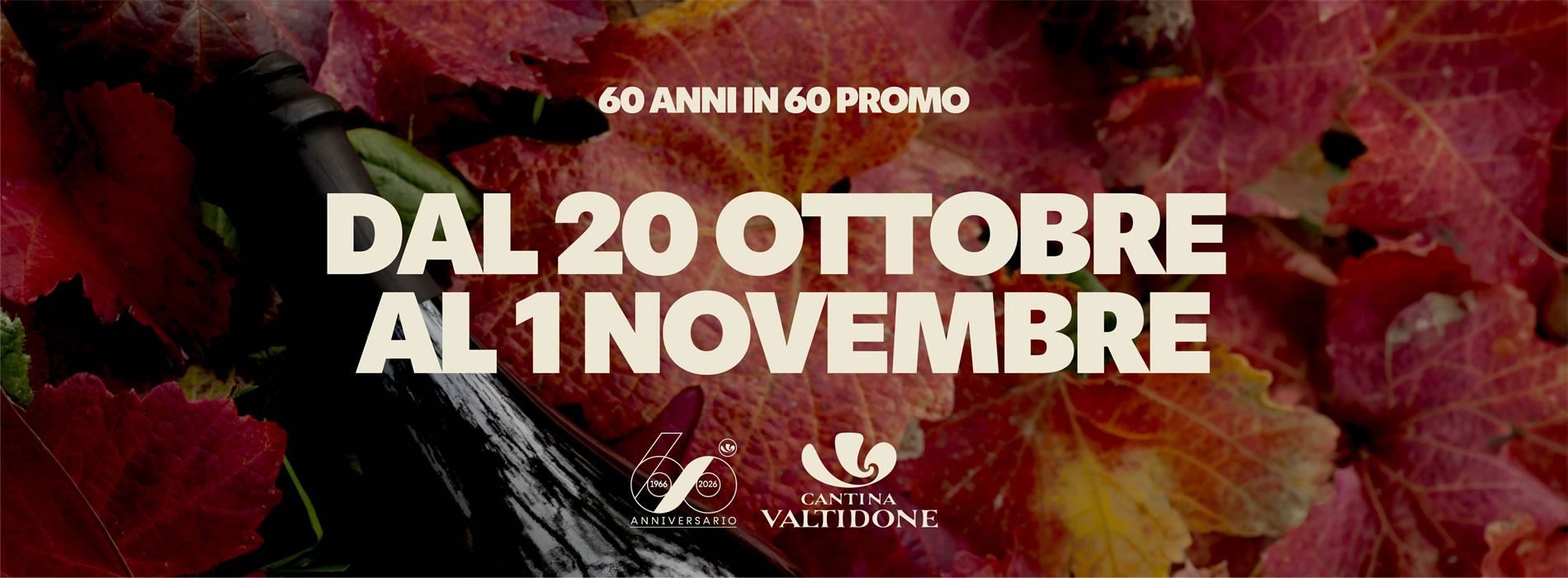 Banner promozionale con testo bianco DAL 20 OTTOBRE AL 1 NOVEMBRE, foglie autunnali rosse e logo Cantina Valtidone.